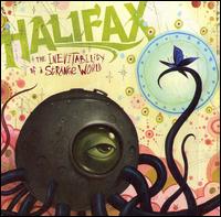 The Inevitability of a Strange World - Halifax