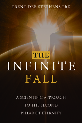 The Infinite Fall - Stephens, Trent