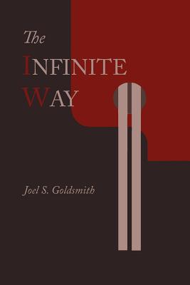 The Infinite Way - Goldsmith, Joel S