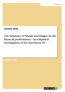 The influence of brands and images on the financial performance - An empirical investigation of the EuroStoxx 50