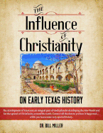 The Influence of Christianity on Early Texas History