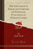 The Influence of Edges and Corners on Potential Functions of Surface Layers (Classic Reprint)