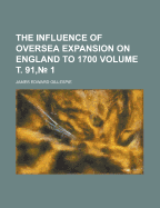 The Influence of Oversea Expansion on England to 1700