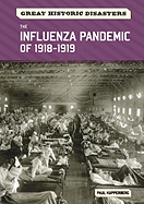 The Influenza Pandemic of 1918-1919 - Kupperberg, Paul