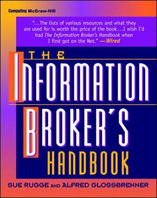 The Information Broker's Handbook - Rugge, Sue, and Glossbrenner, Alfred