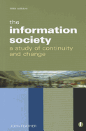 The Information Society: A Study of Continuity and Change