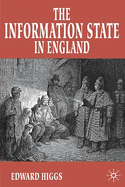 The Information State in England: The Central Collection of Information on Citizens Since 1500