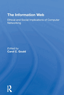The Information Web: Ethical and Social Implications of Computer Networking