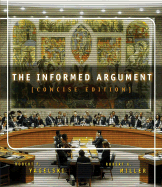The Informed Argument, Brief Edition (with Infotrac)