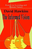 The Informed Vision - Hawkins, David, Dr.