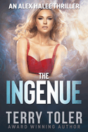 The Ingenue: An Alex Halee Thriller