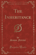 The Inheritance (Classic Reprint)