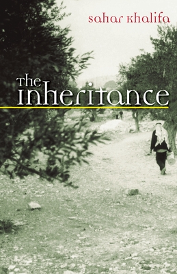 The Inheritance - Khalifeh, Sahar, and Bamia, Aida (Translated by)