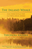 The Inland Whale: Nine Stories Retold from California Indian Legends