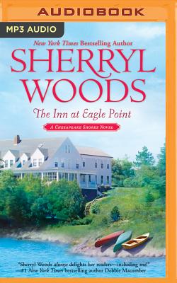 The Inn at Eagle Point - Woods, Sherryl, and Traister, Christina (Read by)