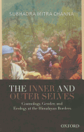 The Inner and Outer Selves: Cosmology, Gender, and Ecology in the Himalayas