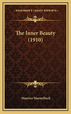 The Inner Beauty (1910) - Maeterlinck, Maurice