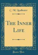 The Inner Life (Classic Reprint)