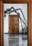The Inner Mirror: Conversations with Ursula Hauser, Art Collector