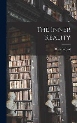 The Inner Reality - Brunton, Paul (Creator)