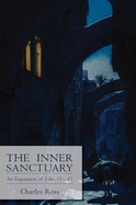 The Inner Sanctuary: An Exposition of John 13-17
