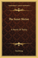 The Inner Shrine: A Novel of Today