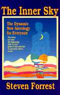 The Inner Sky: The Dynamic New Astrology for Everyone