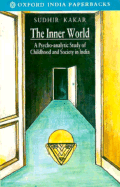 The Inner World: A Psychoanalytic Study of Hindu Childhood and Society