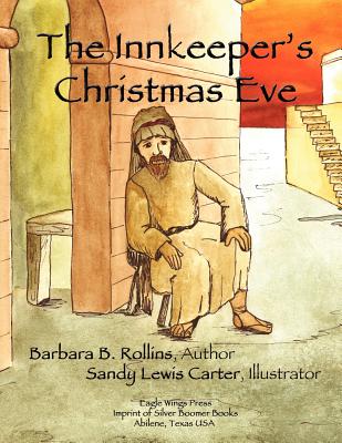 The Innkeeper's Christmas Eve - Rollins, Barbara B