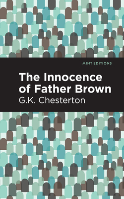 The Innocence of Father Brown - Chesterton, G K, and Editions, Mint (Contributions by)