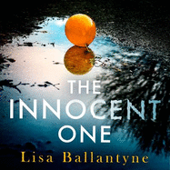 The Innocent One: The gripping, must-read thriller from the Richard & Judy Book Club bestselling author