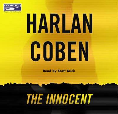 The Innocent - Coben, Harlan, and Brick, Scott (Read by)