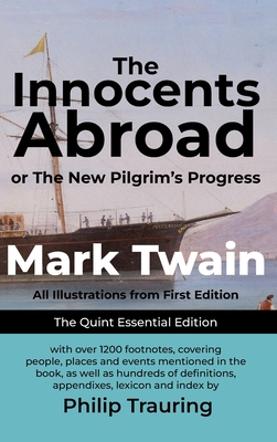 The Innocents Abroad: Quint Essential Edition - Twain, Mark, and Trauring, Philip (Editor)