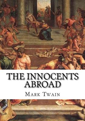 The Innocents Abroad - Twain, Mark