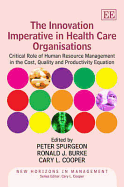 The Innovation Imperative in Health Care Organisations: Critical Role of Human Resource Management in the Cost, Quality and Productivity Equation