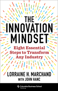 The Innovation Mindset: Eight Essential Steps to Transform Any Industry