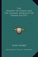 The Insanity of Genius and the General Inequality of Human Faculty
