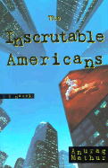 The inscrutable Americans