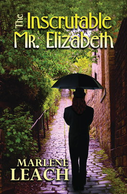 The Inscrutable Mr. Elizabeth - Leach, Marlene