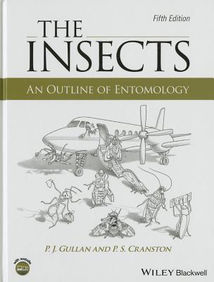 The Insects: An Outline of Entomology - Gullan, P J, and Cranston, P S