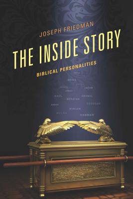 The Inside Story: Biblical Personalities - Friedman, Joseph, MD