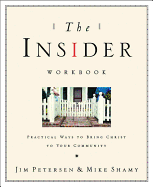 The Insider: Bringing the Kingdom of God Into Your Everyday Worldpractical Ways to Bring Christ to Your Community