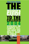 The Insider's Guide to the Colleges, 2004: Students on Campus Tell You What You Really Want to Know, 30th Edition - Yale Daily News, The, and The Staff of the Yale Daily News