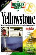 The Insider's Guide to Yellowstone - Deurbrouck, Jo, and Deurbouck, Jo, and Burns, Candace