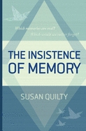 The Insistence of Memory