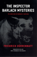 The Inspector Barlach Mysteries: The Judge and His Hangman and Suspicion