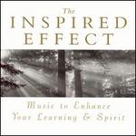 The Inspired Effect: Music to Enhance Your Learning & Spirit