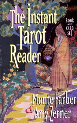The Instant Tarot Reader: Book and Card Set - Farber, Monte, and Zerner, Amy