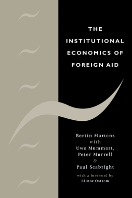The Institutional Economics of Foreign Aid - Martens, Bertin, and Mummert, Uwe, and Murrell, Peter