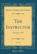 The Instructor, Vol. 70: December, 1935 (Classic Reprint)